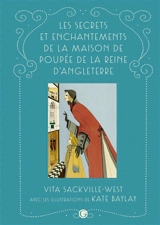 Les secrets et enchantements de la maison de poupée de la reine d'Angleterre - Vita Sackville-West