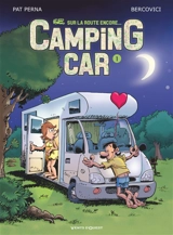 Camping-car : sur la route encore.... Vol. 1 - Patrice Perna
