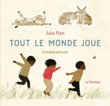 Tout le monde joue - Julie Flett