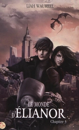 Le monde d'Elianor. Vol. 3 - Liah Waureel