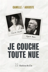 Je couche toute nue - Camille Claudel