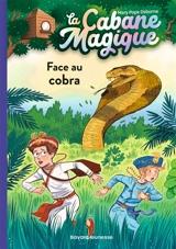 La cabane magique. Vol. 40. Face au cobra - Mary Pope Osborne