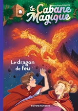 La cabane magique. Vol. 50. Le dragon de feu - Mary Pope Osborne