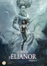 Le monde d'Elianor. Vol. 4 - Liah Waureel