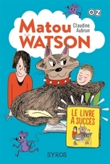 Matou Watson. Vol. 2. Le livre à succès - Claudine Aubrun