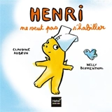 Henri ne veut pas s'habiller - Claudine Aubrun