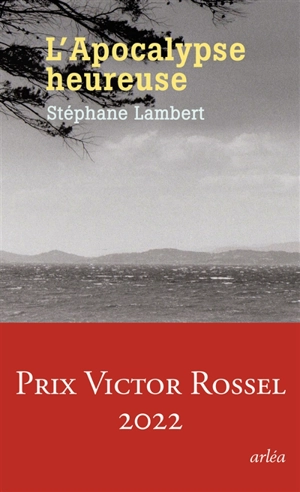 L'apocalypse heureuse - Stéphane Lambert