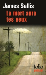 La mort aura tes yeux - James Sallis