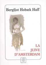 La juive d'Amsterdam - Bergljot Hobaek Haff