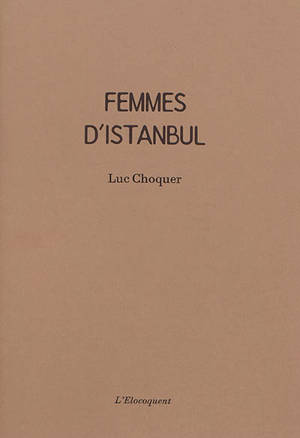 Femmes d'Istanbul - Luc Choquer