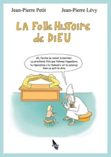 La folle histoire de Dieu - Jean-Pierre Lévy