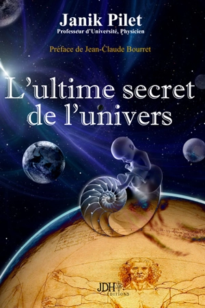 L'ultime secret de l'Univers - Janik Pilet