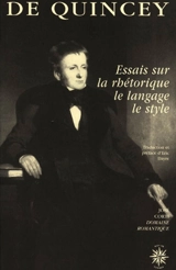 Essais sur la rhétorique, le langage, le style - Thomas De Quincey