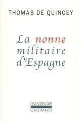 La nonne militaire d'Espagne - Thomas De Quincey