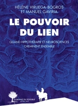 Le pouvoir du lien : quand hippothérapie et neurosciences cheminent ensemble - Hélène Viruega Bogros