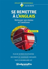Se remettre à l'anglais : retrouver son niveau et l'améliorer - Axel Delmotte