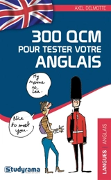 300 QCM pour tester votre anglais - Axel Delmotte