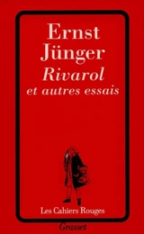 Rivarol : et autres essais - Ernst Jünger