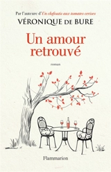 Un amour retrouvé - Véronique de Bure