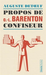 Propos de O.-L. Barenton, confiseur : ancien élève de l'Ecole polytechnique - Auguste Detoeuf