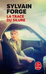 La trace du silure - Sylvain Forge