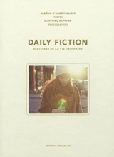 Daily fiction : histoires de la vie ordinaire - Albéric d' Hardivilliers
