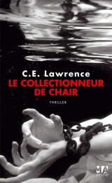 Le collectionneur de chair - C. E. Lawrence