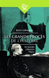Les grands procès de l'histoire : de Socrate à Maurice Papon - Kevin Labiausse