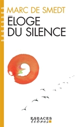 Eloge du silence - Marc de Smedt