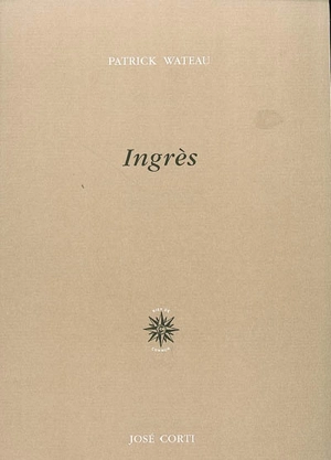 Ingrès - Patrick Wateau