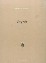 Ingrès - Patrick Wateau
