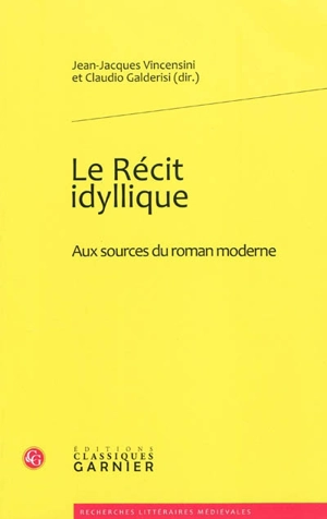Le récit idyllique : aux sources du roman moderne