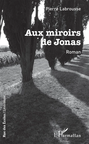 Aux miroirs de Jonas - Pierre Labrousse