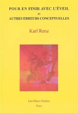 Pour en finir avec l'éveil et autres erreurs conceptuelles - Karl Renz