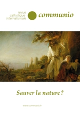 Sauver la nature ? : Communio, n° 272 - Collectif