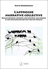 L'approche narrative collective : quelles réponses apporter aux individus, aux groupes et  aux communautés qui ont vécu un trauma ? - David Denborough