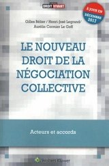Le nouveau droit de la négociation collective : acteurs et accords - Aurélie Cormier Le Goff