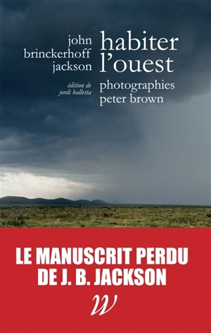Habiter l'Ouest - John Brinckerhoff Jackson