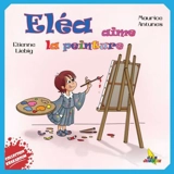 Eléa aime la peinture - Etienne Liebig