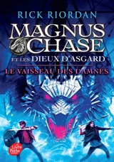 Magnus Chase et les dieux d'Asgard. Vol. 3. Le vaisseau des damnés - Rick Riordan