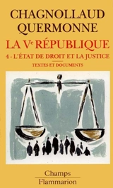 La cinquième République. Vol. 4. L'État de droit et la justice - Dominique Chagnollaud de Sabouret