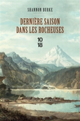 Dernière saison dans les Rocheuses - Shannon Burke