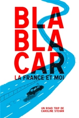 Blablacar : la France et moi - Caroline Stevan