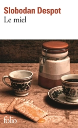 Le miel - Slobodan Despot