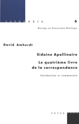 Sidoine Apollinaire, le quatrième livre de la Correspondance : introduction et commentaire - Sidoine Apollinaire