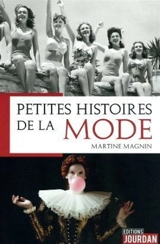 Petites histoires de la mode - Martine Magnin