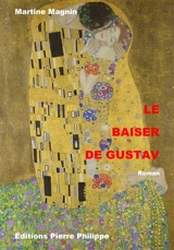 Le baiser de Gustav - Martine Magnin