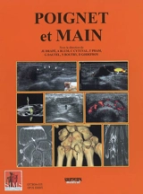 Poignet et main : tendinopathies et kystes synoviaux, syndromes canalaires, main rhumatologique, pathologies vasculaires, poignet traumatique, pathologie des doigts - Société d'imagerie musculo-squelettique. Congrès thématique de juin (2009 ; Paris)