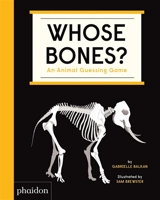 Whose bones? : an animal guessing game - Gabrielle Balkan