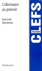 L'alternance au pouvoir - Jean-Louis Quermonne